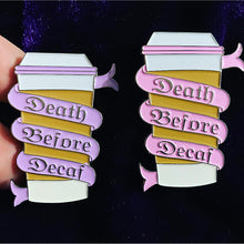 Load image into Gallery viewer, Death Before Decaf Coffee Enamel Pin (Lavender or Pink Banner)