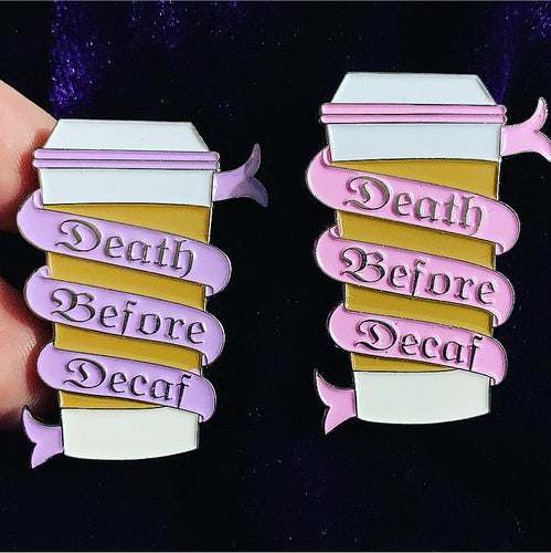 Death Before Decaf Coffee Enamel Pin (Lavender or Pink Banner)