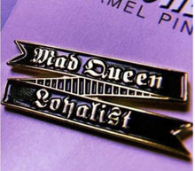 Load image into Gallery viewer, Mad Queen Loyalist Banner Enamel Pin (Lavender or Black)