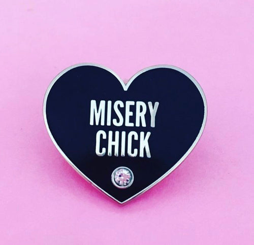 Misery Chick Pin