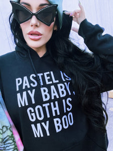 Pastel Is My Baby, Goth Is My Boo Hoodie